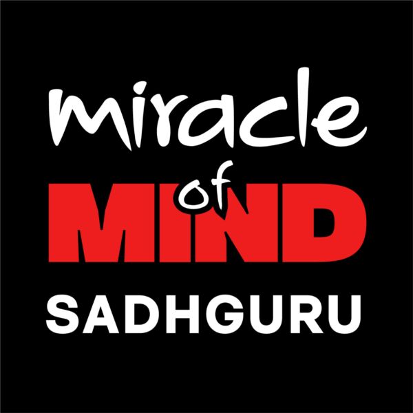 Miracle of Mind - SADHGURU